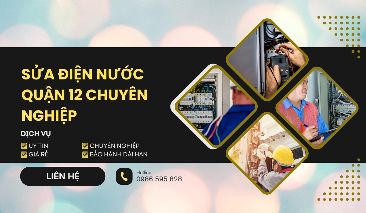 Sửa chữa điện nước quận 12 uy tín