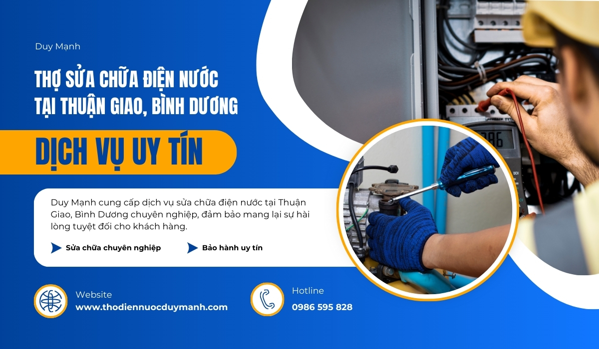 Thợ sửa chữa điện nước Thuận Giao, Bình Dương